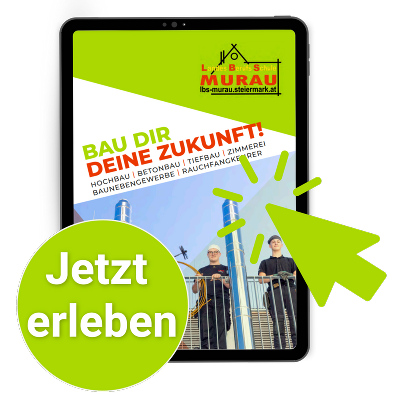 Neue Broschüre der Landesberufsschule Murau. Mit der Überschrift Bau dir deine Zukunft wird Einblick in die einzelnen Lehrberufe, welche an der LBS Murau ausgebildet werden, geboten.